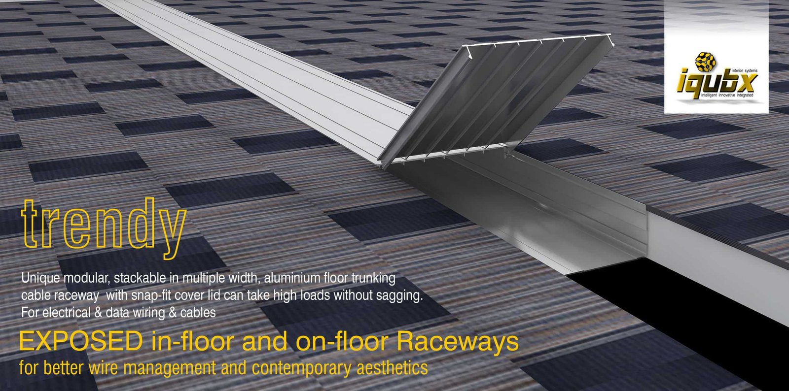 IQUBX exposed on floor raceway